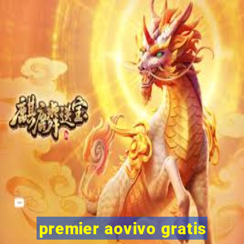 premier aovivo gratis