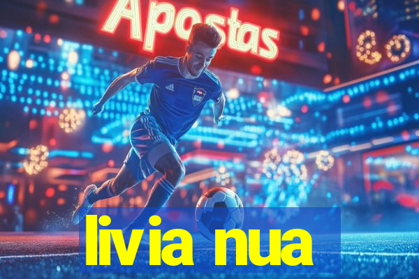 livia nua