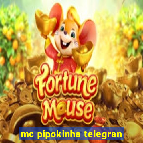 mc pipokinha telegran