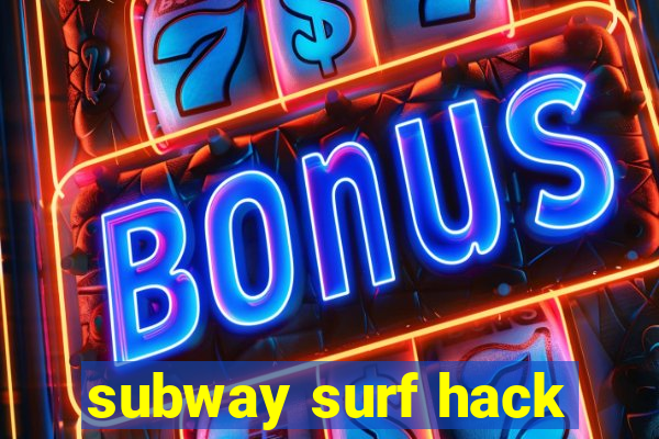 subway surf hack