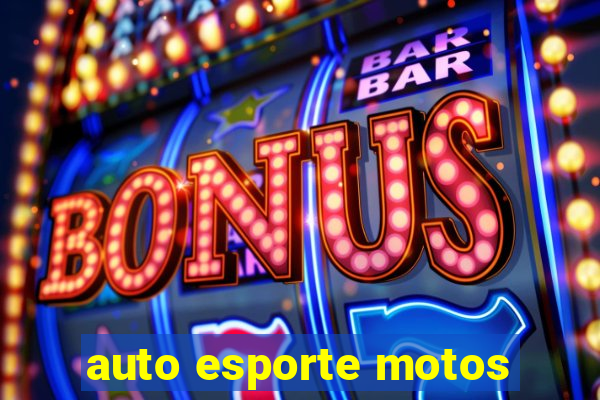 auto esporte motos