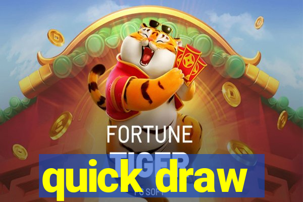 quick draw