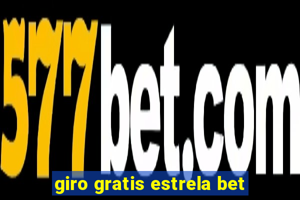 giro gratis estrela bet