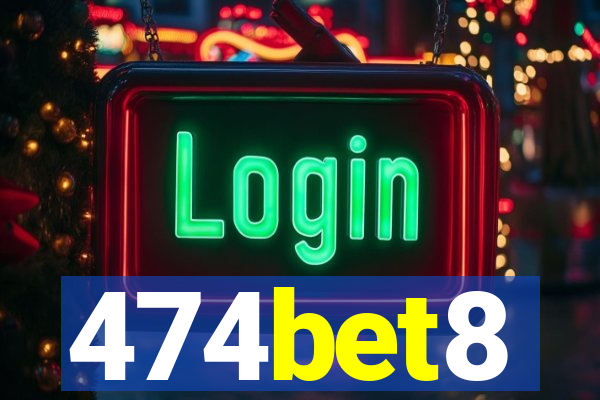 474bet8