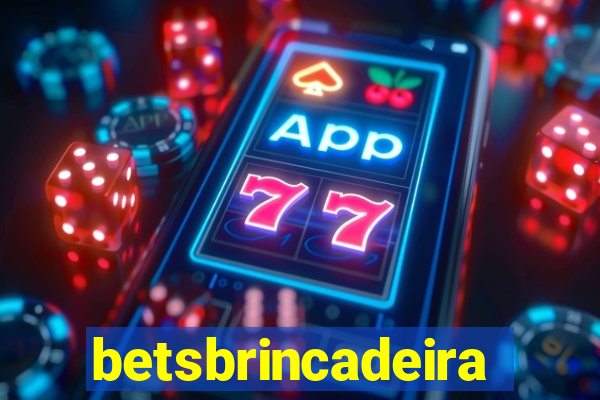 betsbrincadeira