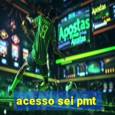 acesso sei pmt