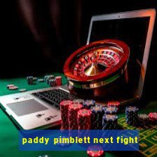 paddy pimblett next fight