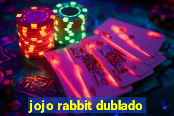 jojo rabbit dublado