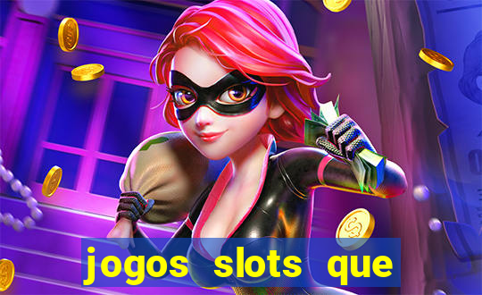 jogos slots que pagam no cadastro