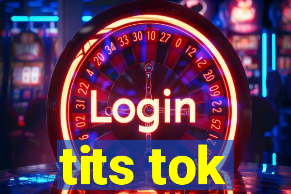tits tok