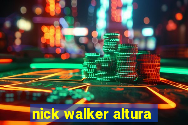 nick walker altura