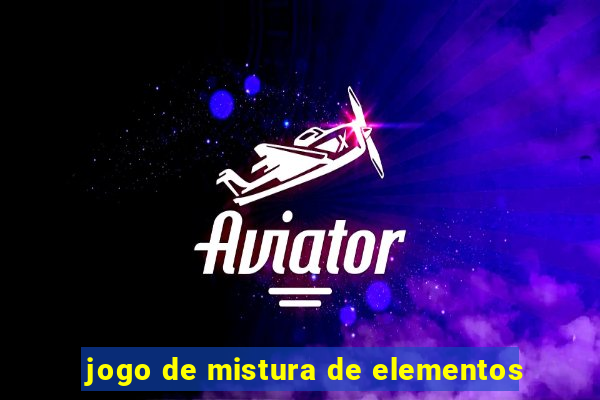jogo de mistura de elementos