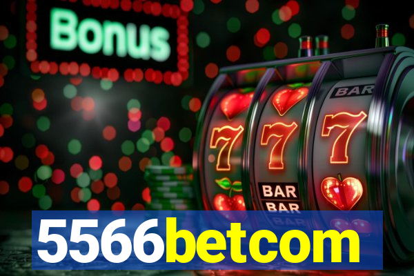 5566betcom