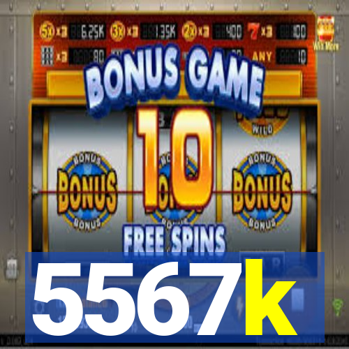 5567k