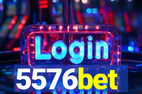 5576bet