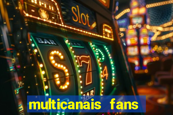 multicanais fans jogo ao vivo