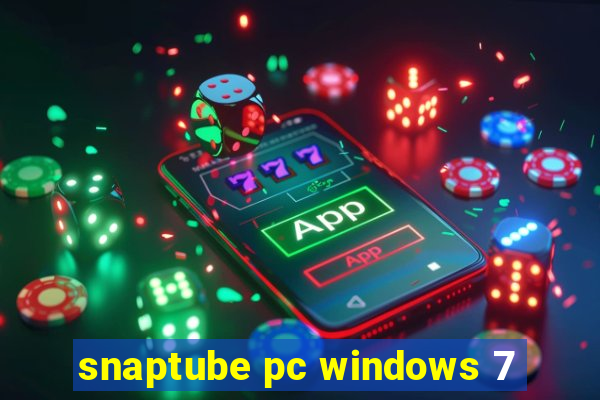 snaptube pc windows 7