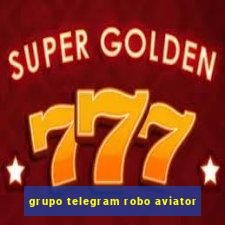 grupo telegram robo aviator