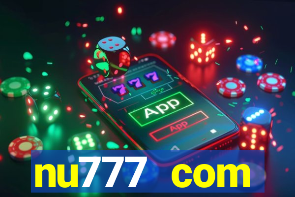 nu777 com plataforma de jogos