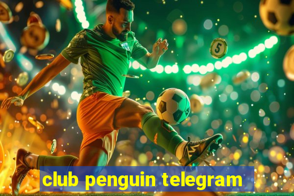 club penguin telegram