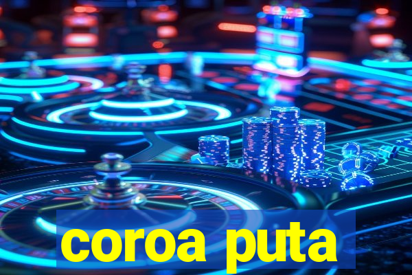 coroa puta