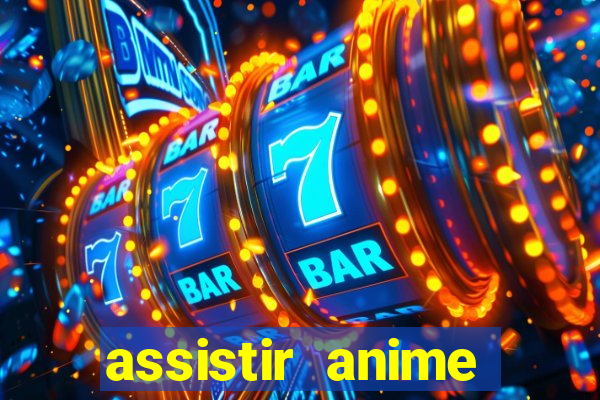 assistir anime online dublado