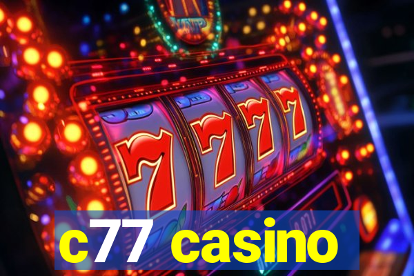 c77 casino
