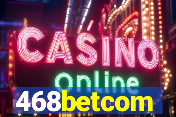 468betcom