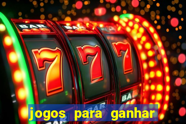 jogos para ganhar dinheiro no cadastro