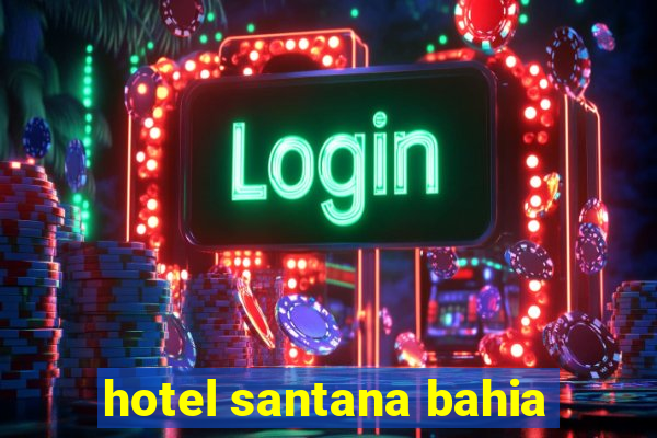 hotel santana bahia
