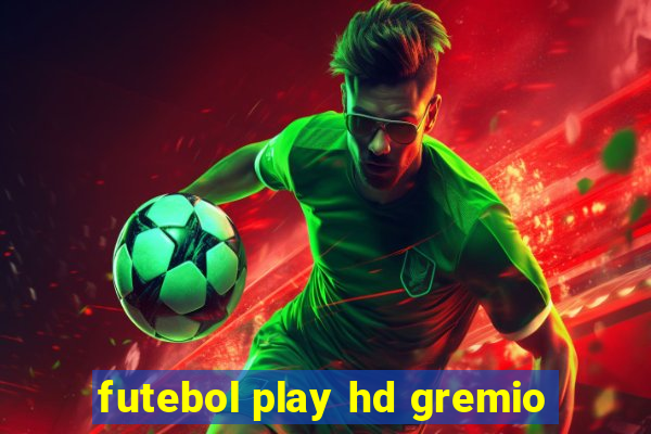 futebol play hd gremio