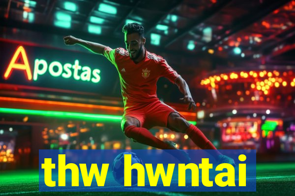 thw hwntai