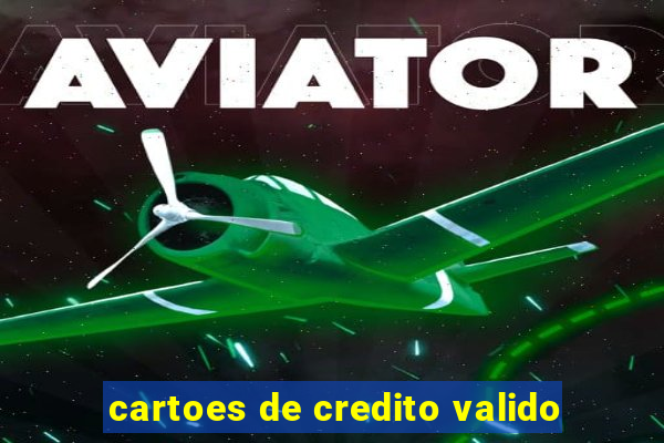 cartoes de credito valido