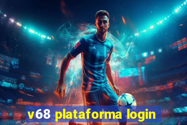 v68 plataforma login