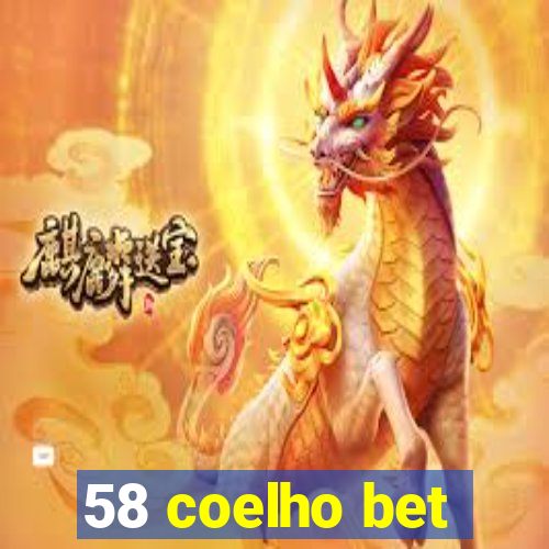 58 coelho bet
