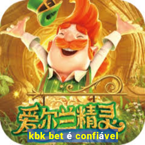 kbk bet Ã© confiÃ¡vel