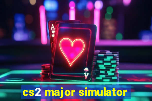 cs2 major simulator