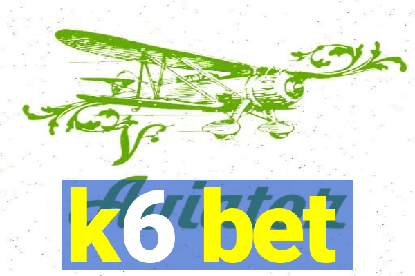 k6 bet