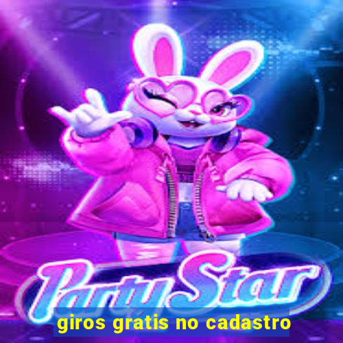 giros gratis no cadastro