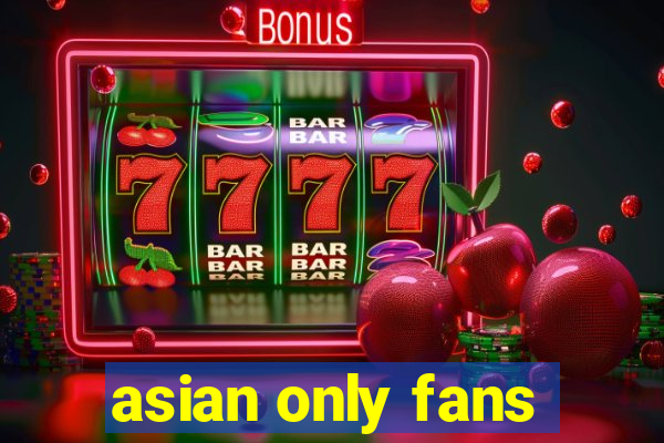 asian only fans
