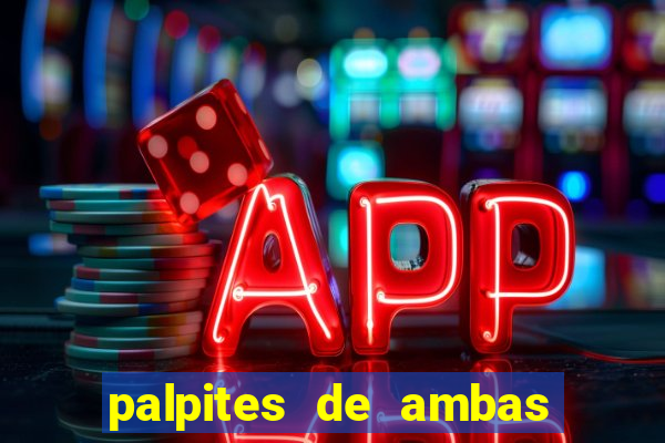 palpites de ambas marcam para hoje