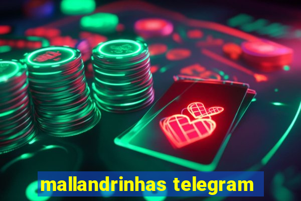 mallandrinhas telegram