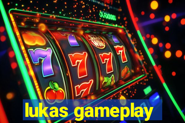 lukas gameplay