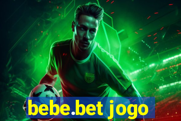 bebe.bet jogo