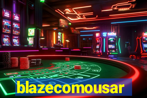 blazecomousar
