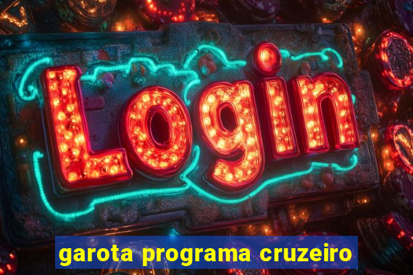 garota programa cruzeiro