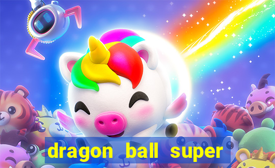 dragon ball super todos episodios dublado