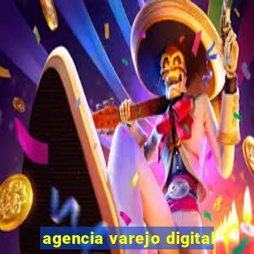 agencia varejo digital