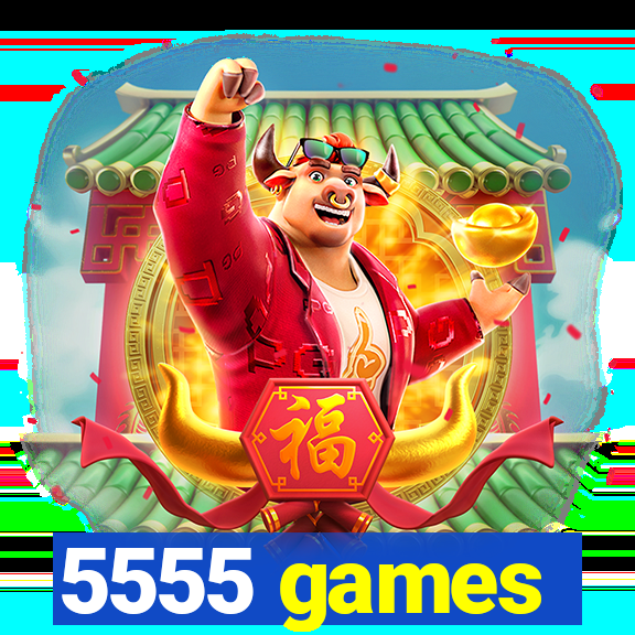 5555 games