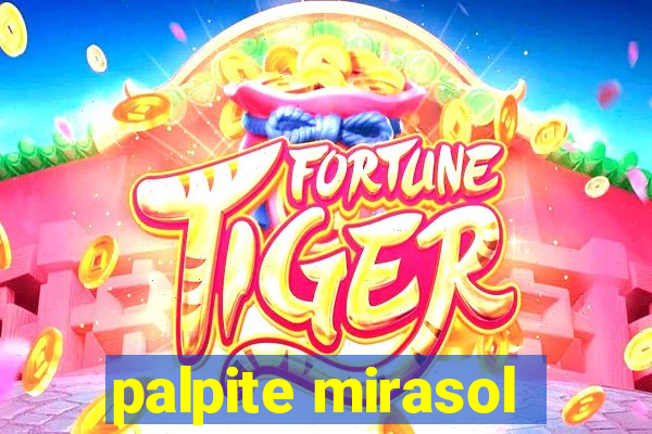 palpite mirasol